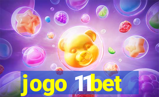 jogo 11bet